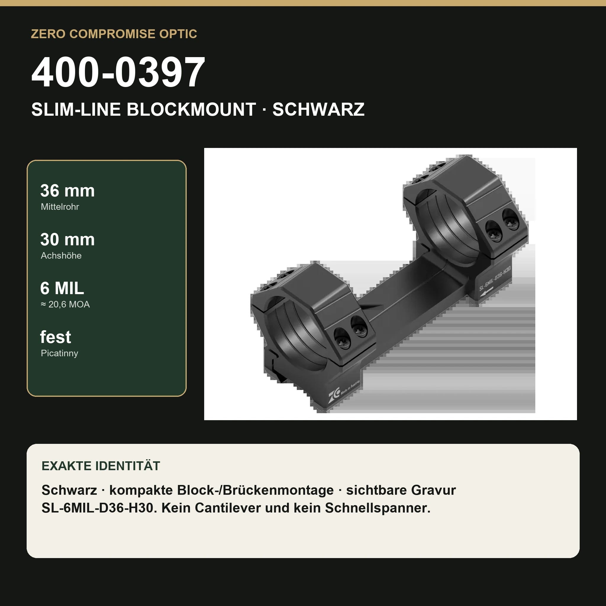 ZCO 400-0397 Slim-Line Blockmount Schwarz D36 H30 6 MIL – exakte Ausführung